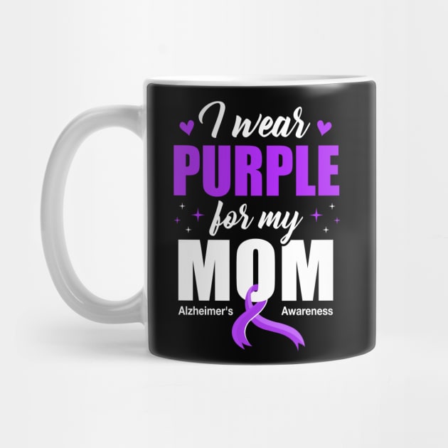 Support I Wear Purple For My Mom Alzheimer's Awareness by James Green